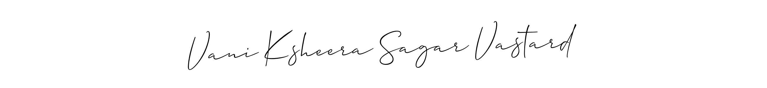 Make a short Vani Ksheera Sagar Vastard signature style. Manage your documents anywhere anytime using Allison_Script. Create and add eSignatures, submit forms, share and send files easily. Vani Ksheera Sagar Vastard signature style 2 images and pictures png