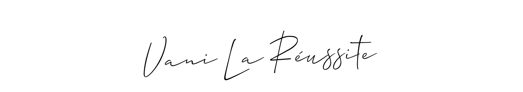 Design your own signature with our free online signature maker. With this signature software, you can create a handwritten (Allison_Script) signature for name Vani La Réussite. Vani La Réussite signature style 2 images and pictures png