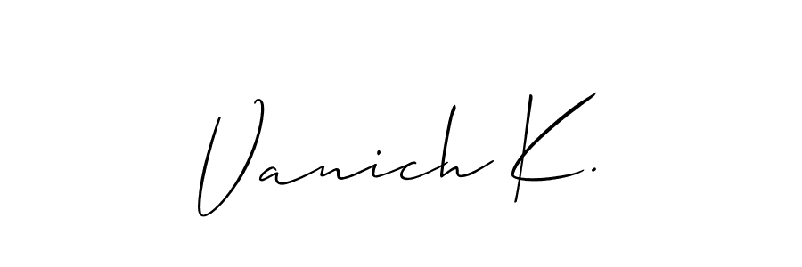 if you are searching for the best signature style for your name Vanich K.. so please give up your signature search. here we have designed multiple signature styles  using Allison_Script. Vanich K. signature style 2 images and pictures png