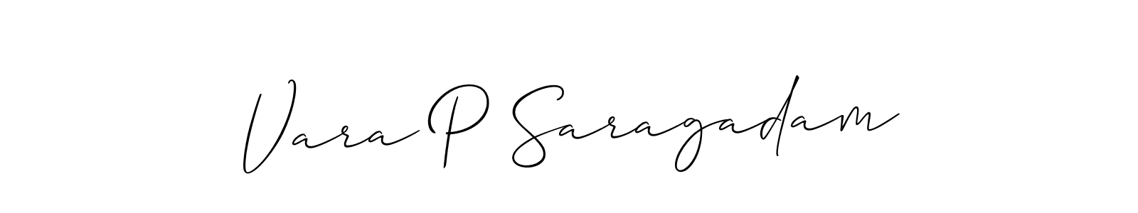 Also we have Vara P Saragadam name is the best signature style. Create professional handwritten signature collection using Allison_Script autograph style. Vara P Saragadam signature style 2 images and pictures png