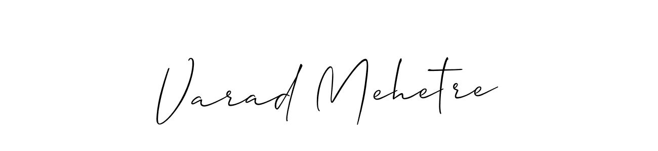 It looks lik you need a new signature style for name Varad Mehetre. Design unique handwritten (Allison_Script) signature with our free signature maker in just a few clicks. Varad Mehetre signature style 2 images and pictures png