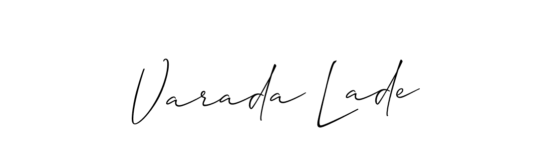 You should practise on your own different ways (Allison_Script) to write your name (Varada Lade) in signature. don't let someone else do it for you. Varada Lade signature style 2 images and pictures png