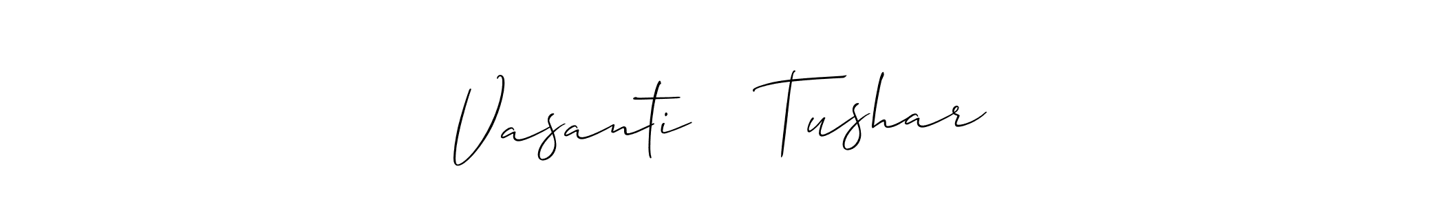 Also we have Vasanti ♥️ Tushar name is the best signature style. Create professional handwritten signature collection using Allison_Script autograph style. Vasanti ♥️ Tushar signature style 2 images and pictures png