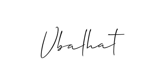 Also we have Vbalhat name is the best signature style. Create professional handwritten signature collection using Allison_Script autograph style. Vbalhat signature style 2 images and pictures png