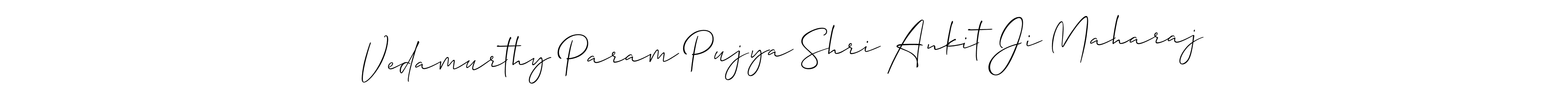 Also You can easily find your signature by using the search form. We will create Vedamurthy Param Pujya Shri Ankit Ji Maharaj name handwritten signature images for you free of cost using Allison_Script sign style. Vedamurthy Param Pujya Shri Ankit Ji Maharaj signature style 2 images and pictures png