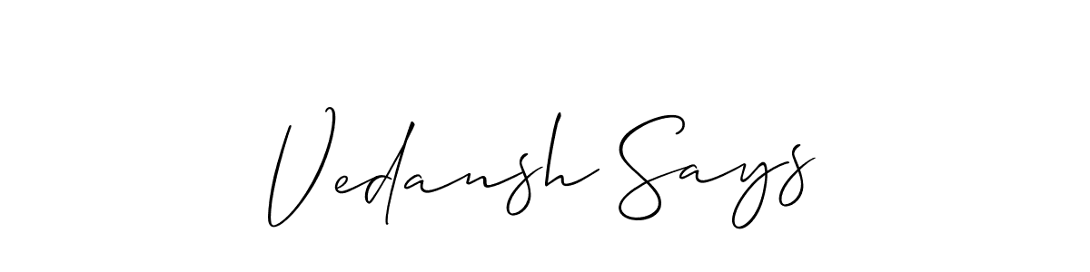 if you are searching for the best signature style for your name Vedansh Says. so please give up your signature search. here we have designed multiple signature styles  using Allison_Script. Vedansh Says signature style 2 images and pictures png