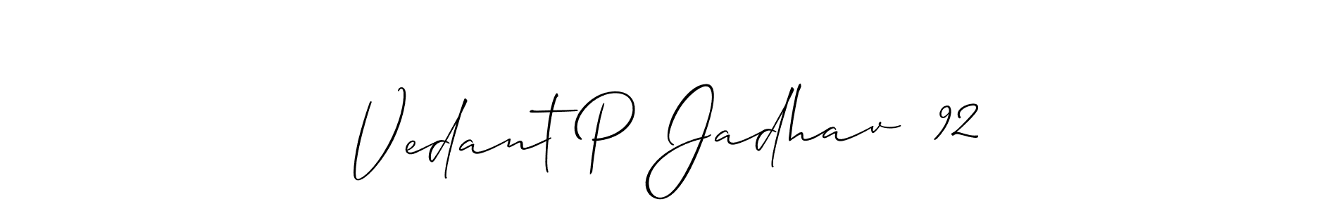 The best way (Allison_Script) to make a short signature is to pick only two or three words in your name. The name Vedant P Jadhav  92 include a total of six letters. For converting this name. Vedant P Jadhav  92 signature style 2 images and pictures png