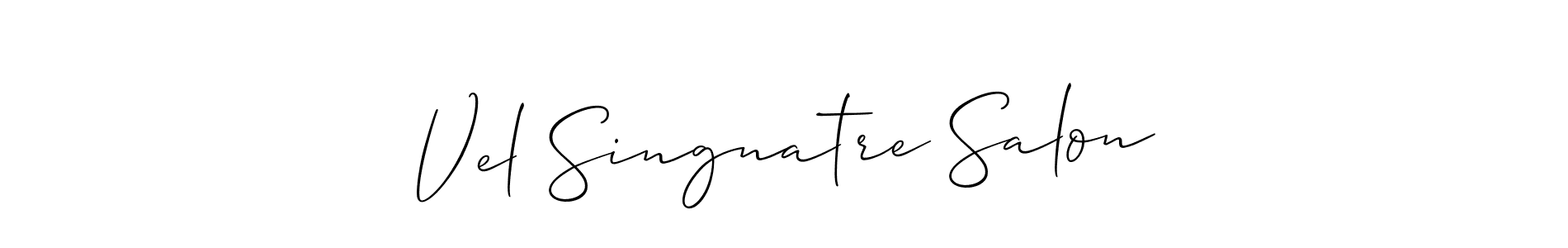 Make a beautiful signature design for name Vel Singnatre Salon. With this signature (Allison_Script) style, you can create a handwritten signature for free. Vel Singnatre Salon signature style 2 images and pictures png