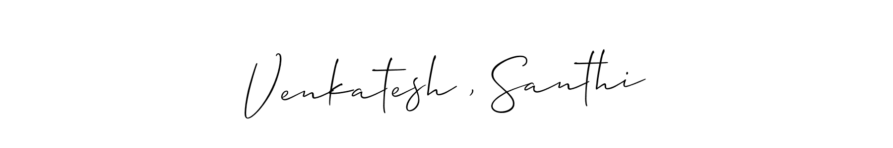 You should practise on your own different ways (Allison_Script) to write your name (Venkatesh , Santhi) in signature. don't let someone else do it for you. Venkatesh , Santhi signature style 2 images and pictures png