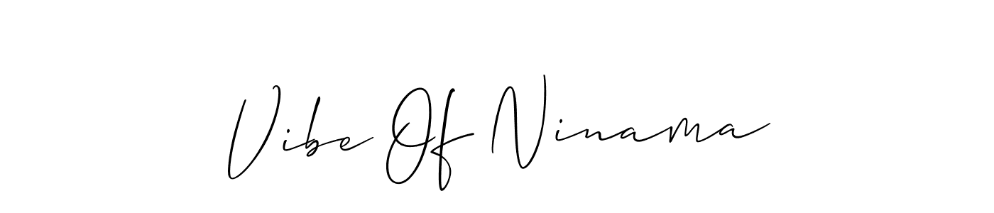 Make a short Vibe Of Ninama signature style. Manage your documents anywhere anytime using Allison_Script. Create and add eSignatures, submit forms, share and send files easily. Vibe Of Ninama signature style 2 images and pictures png