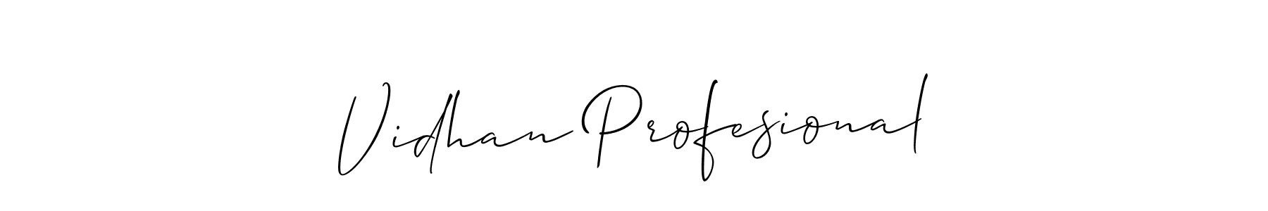 Make a short Vidhan Profesional signature style. Manage your documents anywhere anytime using Allison_Script. Create and add eSignatures, submit forms, share and send files easily. Vidhan Profesional signature style 2 images and pictures png