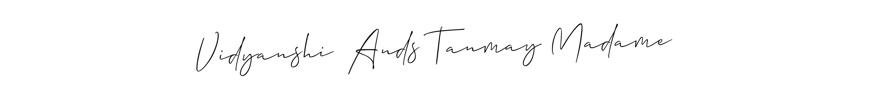 Make a beautiful signature design for name Vidyanshi  Ands Tanmay Madame. With this signature (Allison_Script) style, you can create a handwritten signature for free. Vidyanshi  Ands Tanmay Madame signature style 2 images and pictures png