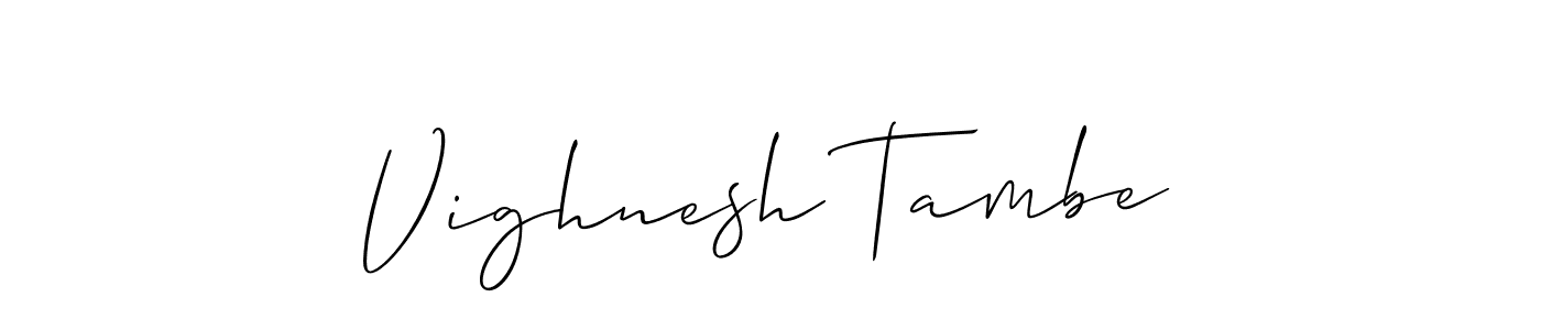 How to make Vighnesh Tambe name signature. Use Allison_Script style for creating short signs online. This is the latest handwritten sign. Vighnesh Tambe signature style 2 images and pictures png