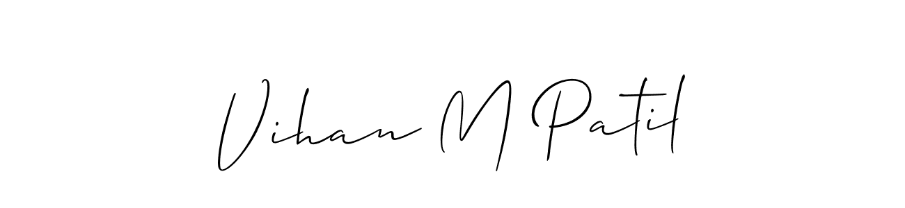 It looks lik you need a new signature style for name Vihan M Patil. Design unique handwritten (Allison_Script) signature with our free signature maker in just a few clicks. Vihan M Patil signature style 2 images and pictures png