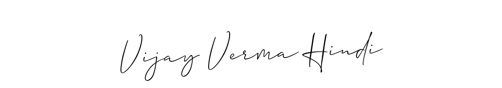 Also You can easily find your signature by using the search form. We will create Vijay Verma Hindi name handwritten signature images for you free of cost using Allison_Script sign style. Vijay Verma Hindi signature style 2 images and pictures png