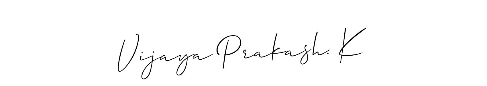 Make a beautiful signature design for name Vijaya Prakash. K. Use this online signature maker to create a handwritten signature for free. Vijaya Prakash. K signature style 2 images and pictures png
