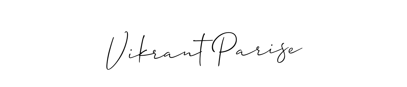 This is the best signature style for the Vikrant Parise name. Also you like these signature font (Allison_Script). Mix name signature. Vikrant Parise signature style 2 images and pictures png