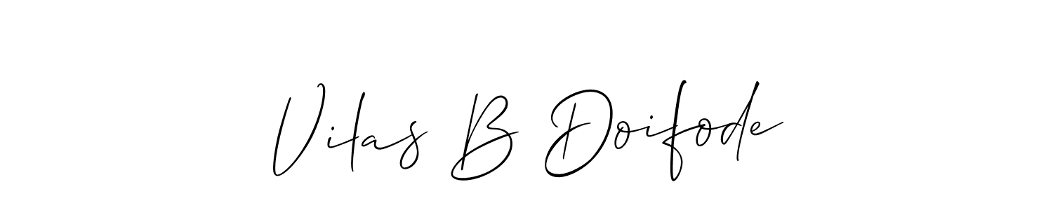 It looks lik you need a new signature style for name Vilas B Doifode. Design unique handwritten (Allison_Script) signature with our free signature maker in just a few clicks. Vilas B Doifode signature style 2 images and pictures png