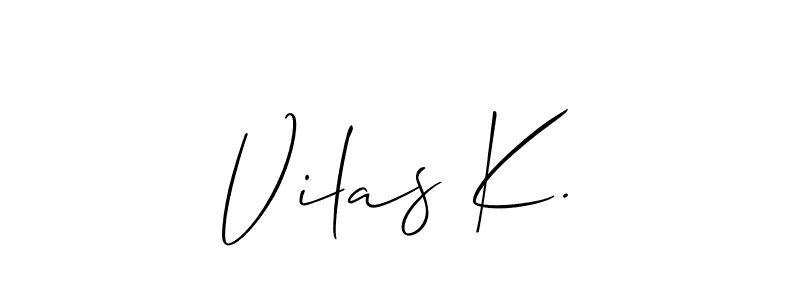 You should practise on your own different ways (Allison_Script) to write your name (Vilas K.) in signature. don't let someone else do it for you. Vilas K. signature style 2 images and pictures png