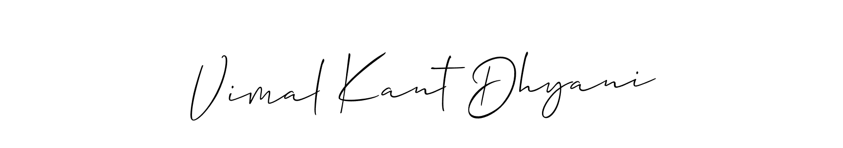 The best way (Allison_Script) to make a short signature is to pick only two or three words in your name. The name Vimal Kant Dhyani include a total of six letters. For converting this name. Vimal Kant Dhyani signature style 2 images and pictures png