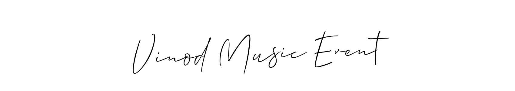 Use a signature maker to create a handwritten signature online. With this signature software, you can design (Allison_Script) your own signature for name Vinod Music Event. Vinod Music Event signature style 2 images and pictures png