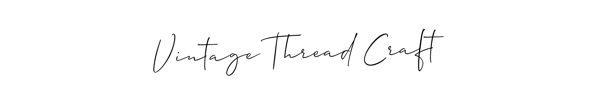 Also we have Vintage Thread Craft name is the best signature style. Create professional handwritten signature collection using Allison_Script autograph style. Vintage Thread Craft signature style 2 images and pictures png