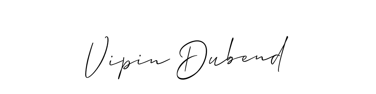 Create a beautiful signature design for name Vipin Dubend. With this signature (Allison_Script) fonts, you can make a handwritten signature for free. Vipin Dubend signature style 2 images and pictures png
