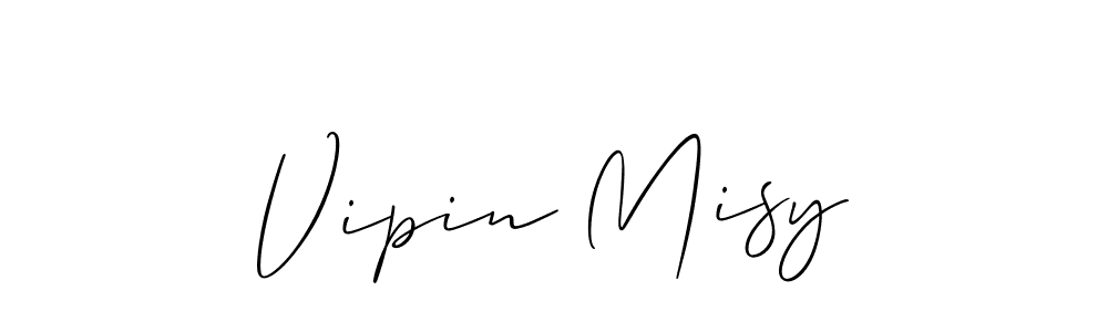 Make a short Vipin Misy signature style. Manage your documents anywhere anytime using Allison_Script. Create and add eSignatures, submit forms, share and send files easily. Vipin Misy signature style 2 images and pictures png
