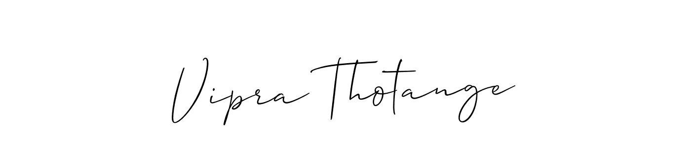 if you are searching for the best signature style for your name Vipra Thotange. so please give up your signature search. here we have designed multiple signature styles  using Allison_Script. Vipra Thotange signature style 2 images and pictures png