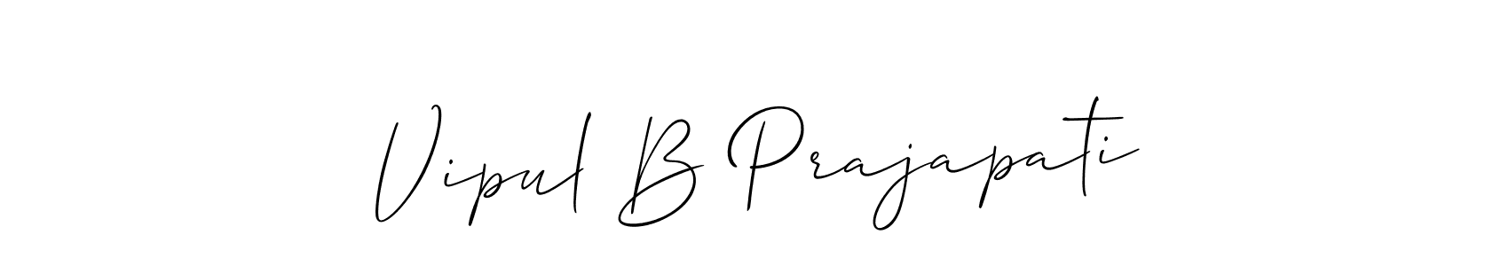 Also we have Vipul B Prajapati name is the best signature style. Create professional handwritten signature collection using Allison_Script autograph style. Vipul B Prajapati signature style 2 images and pictures png