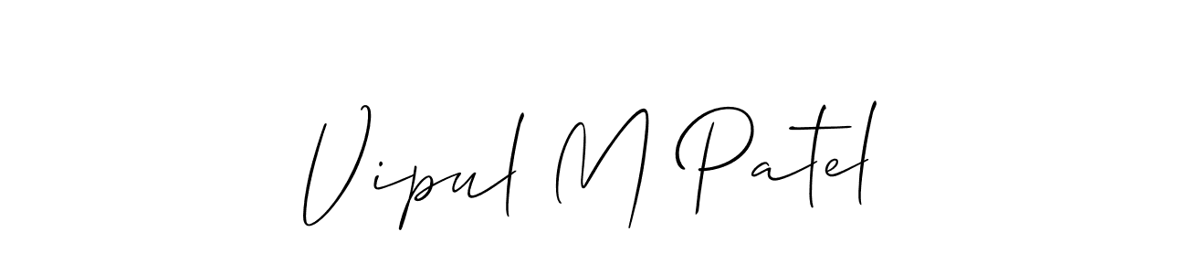 You should practise on your own different ways (Allison_Script) to write your name (Vipul M Patel) in signature. don't let someone else do it for you. Vipul M Patel signature style 2 images and pictures png