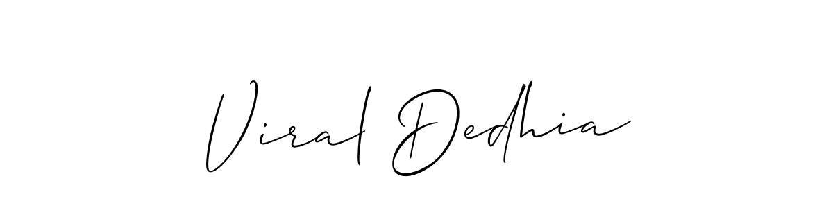 Make a short Viral Dedhia signature style. Manage your documents anywhere anytime using Allison_Script. Create and add eSignatures, submit forms, share and send files easily. Viral Dedhia signature style 2 images and pictures png