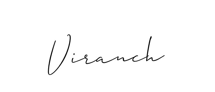 Design your own signature with our free online signature maker. With this signature software, you can create a handwritten (Allison_Script) signature for name Viranch. Viranch signature style 2 images and pictures png