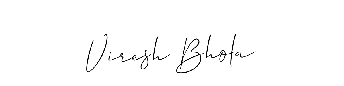 Also You can easily find your signature by using the search form. We will create Viresh Bhola name handwritten signature images for you free of cost using Allison_Script sign style. Viresh Bhola signature style 2 images and pictures png