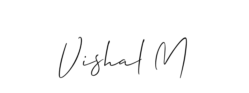 You should practise on your own different ways (Allison_Script) to write your name (Vishal M) in signature. don't let someone else do it for you. Vishal M signature style 2 images and pictures png