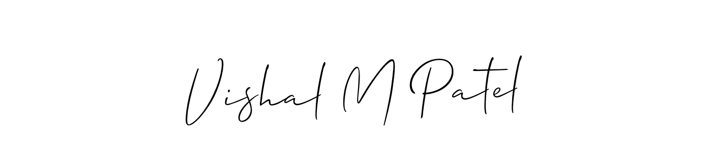 Vishal M Patel stylish signature style. Best Handwritten Sign (Allison_Script) for my name. Handwritten Signature Collection Ideas for my name Vishal M Patel. Vishal M Patel signature style 2 images and pictures png