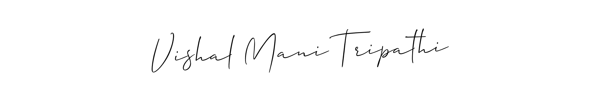 Make a beautiful signature design for name Vishal Mani Tripathi. Use this online signature maker to create a handwritten signature for free. Vishal Mani Tripathi signature style 2 images and pictures png