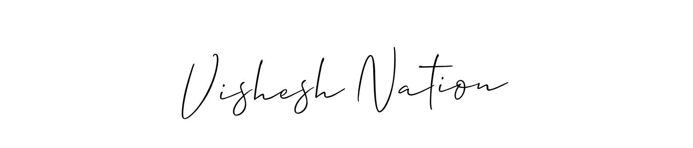 Also we have Vishesh Nation name is the best signature style. Create professional handwritten signature collection using Allison_Script autograph style. Vishesh Nation signature style 2 images and pictures png