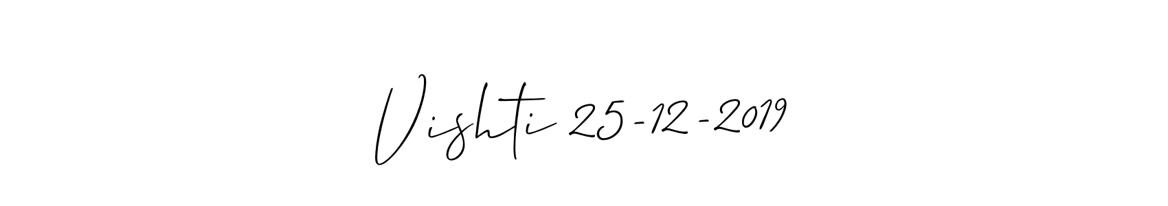 This is the best signature style for the Vishti 25-12-2019 name. Also you like these signature font (Allison_Script). Mix name signature. Vishti 25-12-2019 signature style 2 images and pictures png