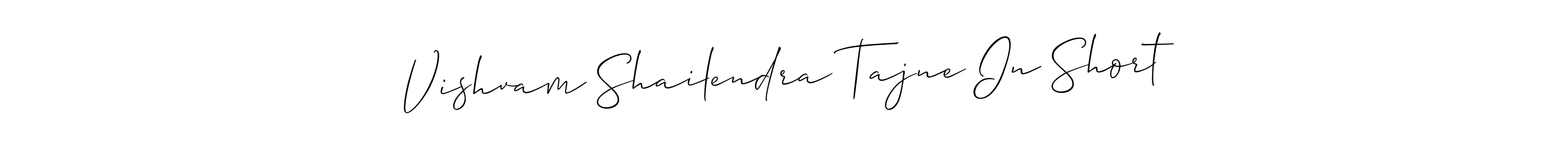 Make a short Vishvam Shailendra Tajne In Short signature style. Manage your documents anywhere anytime using Allison_Script. Create and add eSignatures, submit forms, share and send files easily. Vishvam Shailendra Tajne In Short signature style 2 images and pictures png