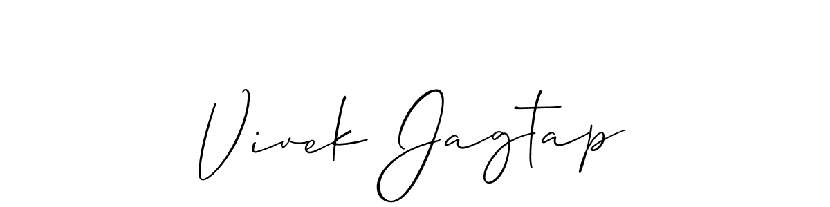 You should practise on your own different ways (Allison_Script) to write your name (Vivek Jagtap) in signature. don't let someone else do it for you. Vivek Jagtap signature style 2 images and pictures png