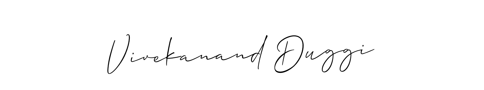 if you are searching for the best signature style for your name Vivekanand Duggi. so please give up your signature search. here we have designed multiple signature styles  using Allison_Script. Vivekanand Duggi signature style 2 images and pictures png