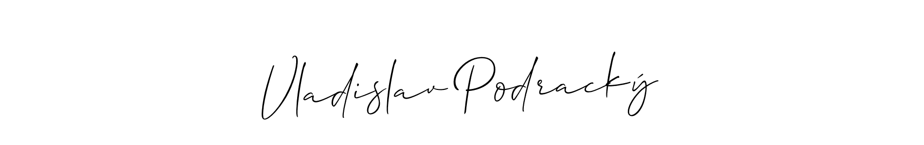 This is the best signature style for the Vladislav Podracký name. Also you like these signature font (Allison_Script). Mix name signature. Vladislav Podracký signature style 2 images and pictures png