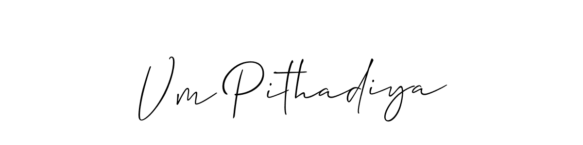 Also we have Vm Pithadiya name is the best signature style. Create professional handwritten signature collection using Allison_Script autograph style. Vm Pithadiya signature style 2 images and pictures png