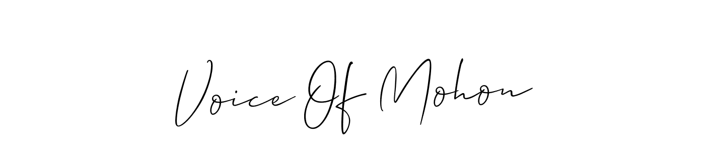 Similarly Allison_Script is the best handwritten signature design. Signature creator online .You can use it as an online autograph creator for name Voice Of Mohon. Voice Of Mohon signature style 2 images and pictures png