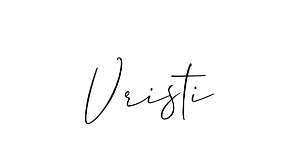 Design your own signature with our free online signature maker. With this signature software, you can create a handwritten (Allison_Script) signature for name Vristi. Vristi signature style 2 images and pictures png