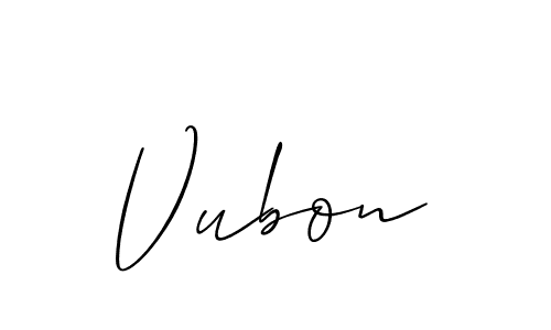 Design your own signature with our free online signature maker. With this signature software, you can create a handwritten (Allison_Script) signature for name Vubon. Vubon signature style 2 images and pictures png