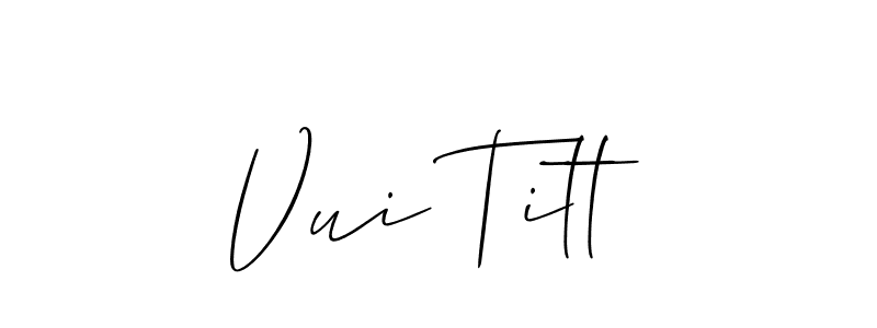 Here are the top 10 professional signature styles for the name Vui Titt. These are the best autograph styles you can use for your name. Vui Titt signature style 2 images and pictures png