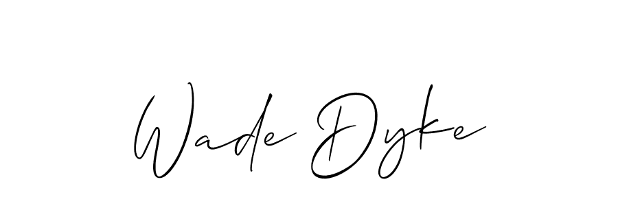 Wade Dyke stylish signature style. Best Handwritten Sign (Allison_Script) for my name. Handwritten Signature Collection Ideas for my name Wade Dyke. Wade Dyke signature style 2 images and pictures png