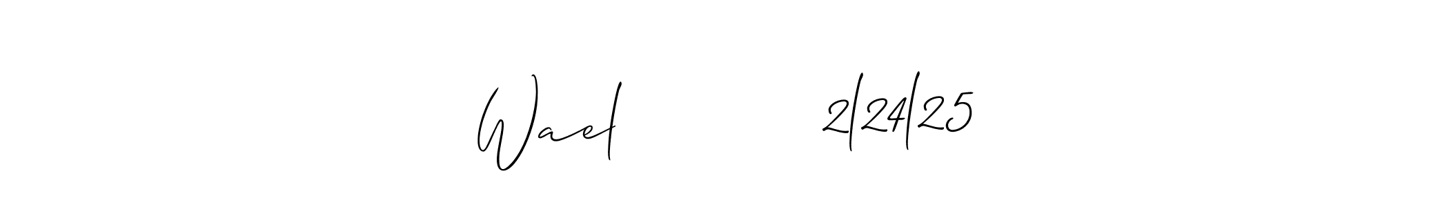 You should practise on your own different ways (Allison_Script) to write your name (Wael          2l24l25) in signature. don't let someone else do it for you. Wael          2l24l25 signature style 2 images and pictures png